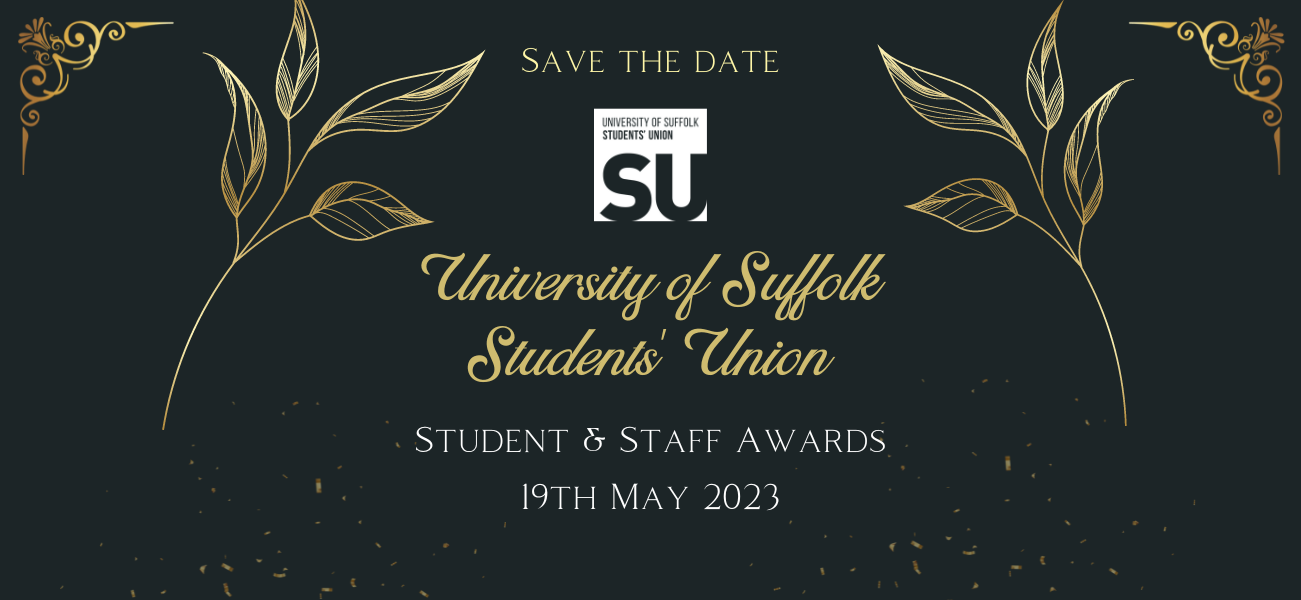 save the date, university of suffolk students' union student and staff awards, 19th of May 2023